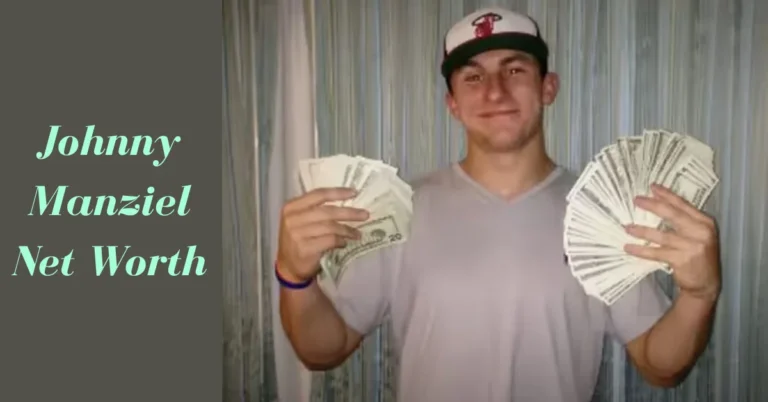 Johnny Manziel Net Worth: A Comprehensive Look at His Life and Career