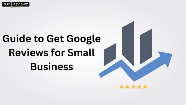 Guide To Get 100 Google Reviews For Small Business